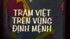 'Trăm Việt trên vùng định mệnh' bốn mươi năm sau